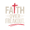Faith Over Freakout Faith Jesus