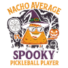 Nacho Average Spooky Pickleball Design