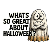 What's so great about Halloween?