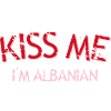 Kiss Me I'm Albanian