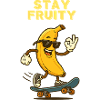 Stay Fruity Banana Skateboard