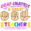 ASL Interpreter Deaf-Inately A Great Teacher