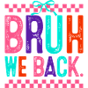 Bruh We Back Neon Pop