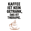 Coffee Is Therapy - Humor Shirt