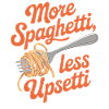 More Spaghetti Less Upsetti