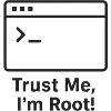 Trust Me I am Root