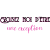 Excusez Moi DÊtre Une Exception