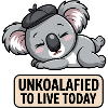Unkoalafied - Funny Koala T-Shirt
