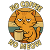 Coffee Cat: No Coffee No Meow