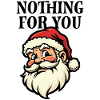 Nothing for you - Santa