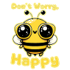 Dont Worry Bee Happy 