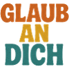 Glaub an Dich