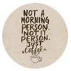 Not morning, just coffee