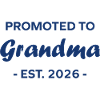 Promoted to Grandma - Est. 2026