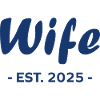 Wife Is 2025