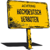 Achtung: Hochdeutsch verboten – Witziges Shirt