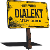 Dialect is spoken here – funny saying