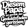 Funny Dad Saying – Patience Broken