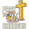 Pray to Cheesus – Mouse & Cheese Cross