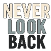 Never Look Back