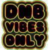 DNB Vibes Only Neon