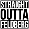 STRAIGHT OUTTA FELDBERG
