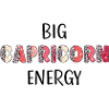 Big Capricorn Energy Zodiac Stenbukken Ordsprog