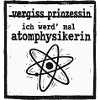 Forget Princess - Nuclear Physicist