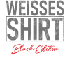 White Shirt Black Edition Funny Saying