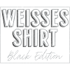 White Shirt Black Edition Funny Saying