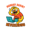 Monday Again Neverending