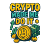 Crypto Made Me Do It Bitcoin, Investing 