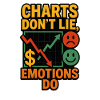 Charts Don’t Lie Emotions Do, Investment 