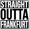 Straight Outta Frankfurt