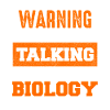 Warning: Biology Talk