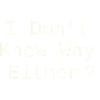 Nihilisme éthique, humour existentiel,