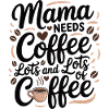 Mama Mutterschaft Mama Braucht Kaffee