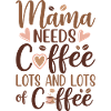 Mommy Maternity Mom Needs Coffee