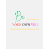 Be Your Own Vibe