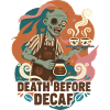 Death Before Decaf Barista