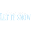Let It Snow Drehbuch Eisblau