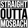 Straight Outta Mosbach