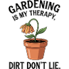 Garden Therapy: Dirt Don’t Lie
