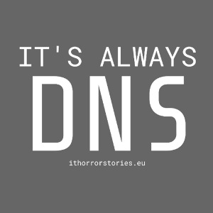 Its Always DNS