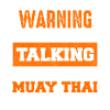 Warning: Muay Thai Conversation Begins