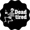 Dead tired - Tired skeleton black coffee
