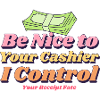 Be Nice to Your Cashier