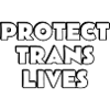 Protect Trans Lives