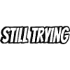 Still Trying Typography Tee