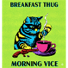 Breakfast Thug Morning Vice